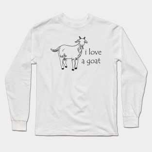 Goat - I love a goat Long Sleeve T-Shirt